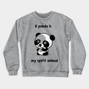 A Panda Is My Spirit Animal Crewneck Sweatshirt